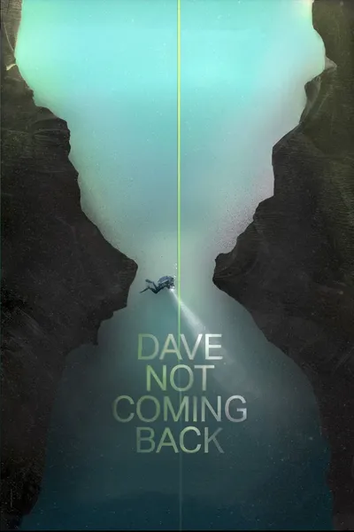 Dave Not Coming Back