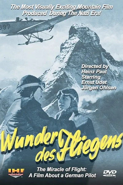 Wunder des Fliegens: Der Film eines deutschen Fliegers