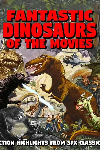 Fantastic Dinosaurs of the Movies