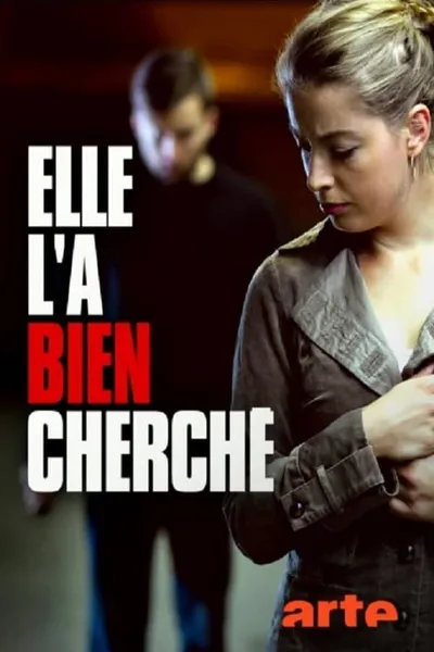 Elle l'a bien cherché