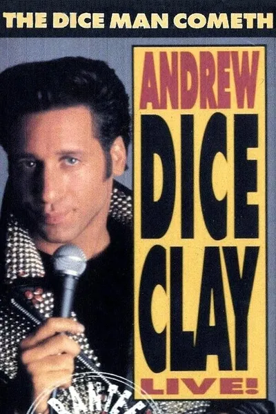 Andrew Dice Clay: The Diceman Cometh