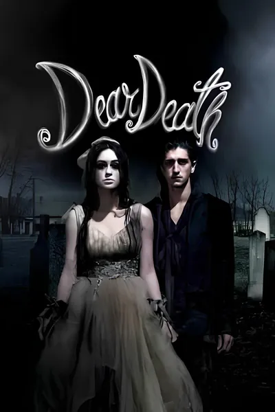 Dear Death: The Movie