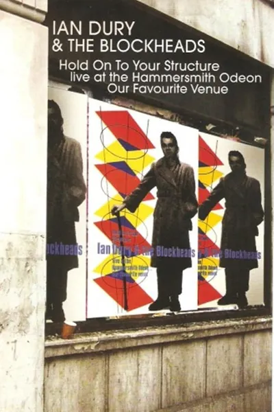 Ian Dury & The Blockheads: Hold On To Your Structure - Live at the Hammersmith Odeon