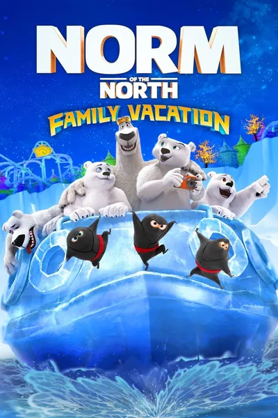 Norm of the North: Family Vacation