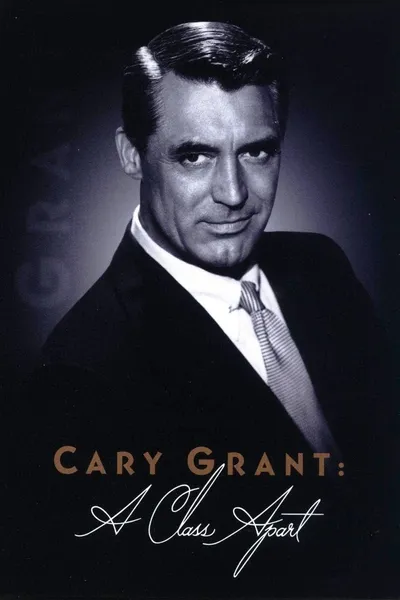 Cary Grant: A Class Apart