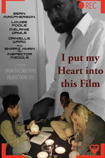 I Put My Heart Into This Film