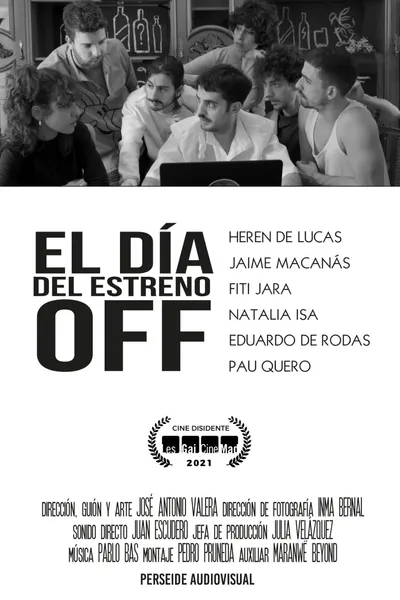 El día del estreno Off