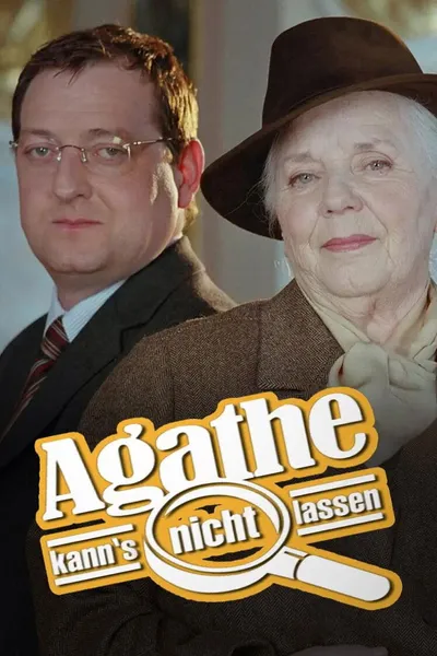 Agathe kann’s nicht lassen