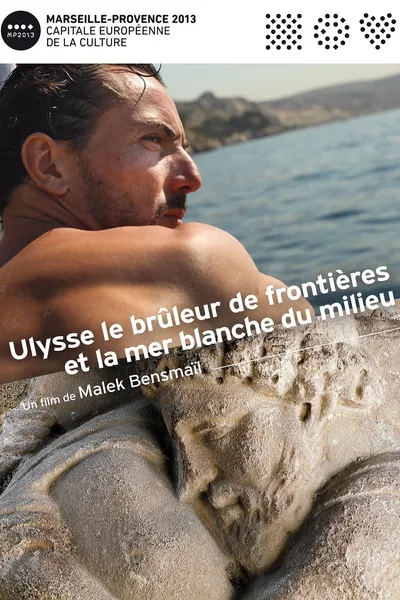 Ulysse, le brûleur de frontières et la mer blanche du milieu