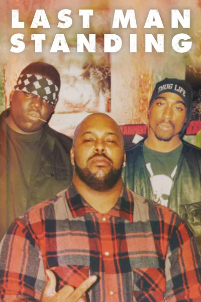 Last Man Standing: Suge Knight and the Murders of Biggie and Tupac