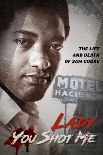 Lady, You Shot Me: The Life and Death of Sam Cooke