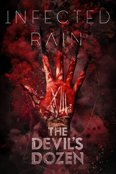 The Devil's Dozen - Infected Rain