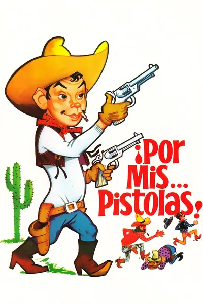 Por mis pistolas