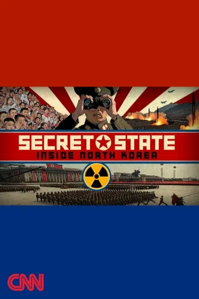 Secret State: Inside North Korea