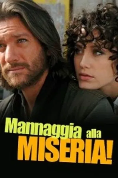 Mannaggia alla miseria!