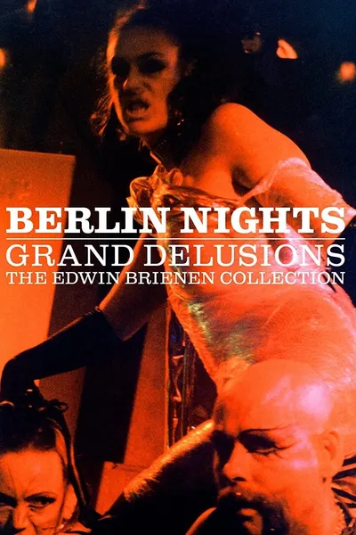 Berlin Nights: Grand Delusions