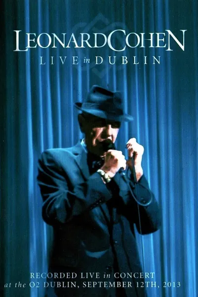 Leonard Cohen - Live in Dublin