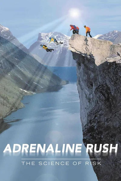 Adrenaline Rush: The Science of Risk