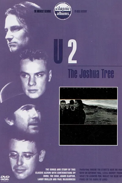 Classic Albums: U2 - The Joshua Tree