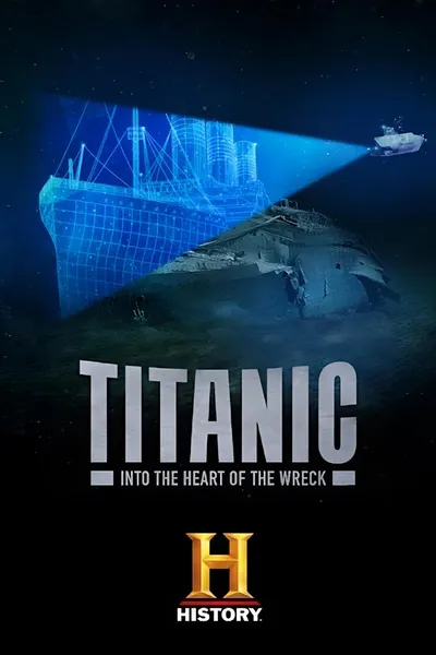 Titanic: Into the Heart of the Wreck