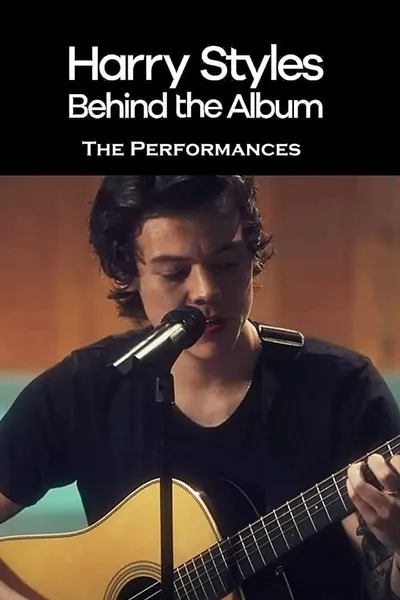 Harry Styles: Behind the Album - The Performances