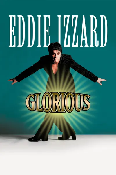 Eddie Izzard: Glorious