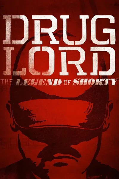 Drug Lord: The Legend of Shorty