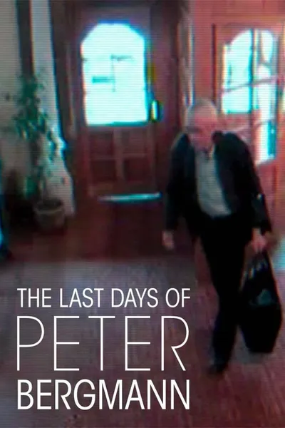 The Last Days of Peter Bergmann