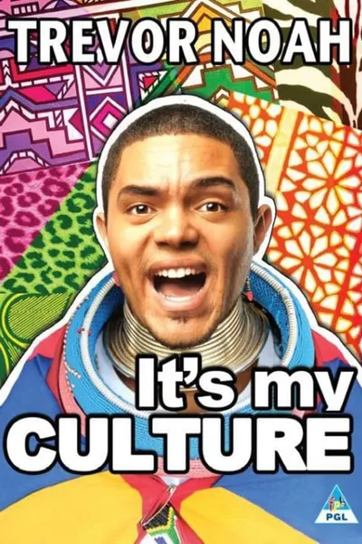 Trevor Noah: It's My Culture