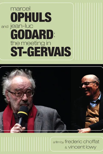 Marcel Ophuls and Jean-Luc Godard: The Meeting in St-Gervais