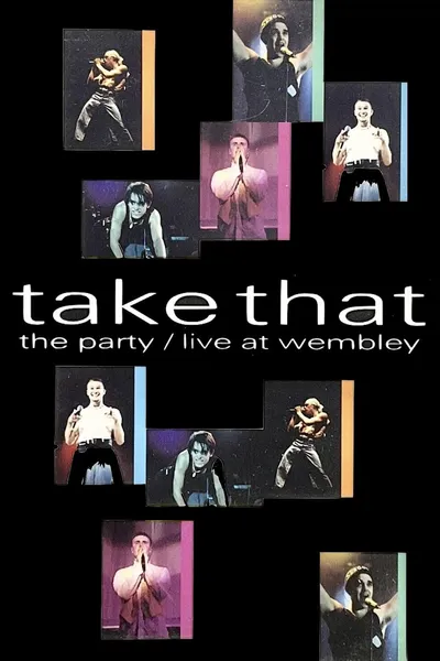 Take That: The Party - Live at Wembley