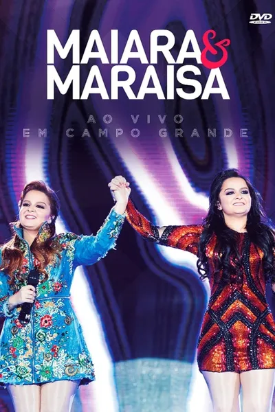 Maiara and Maraísa - Live in Campo Grande