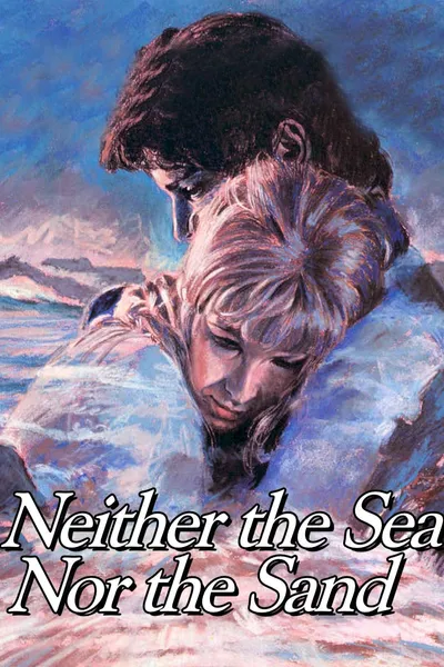 Neither the Sea Nor the Sand