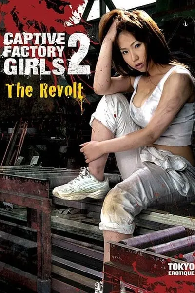 Captive Factory Girls 2: The Revolt