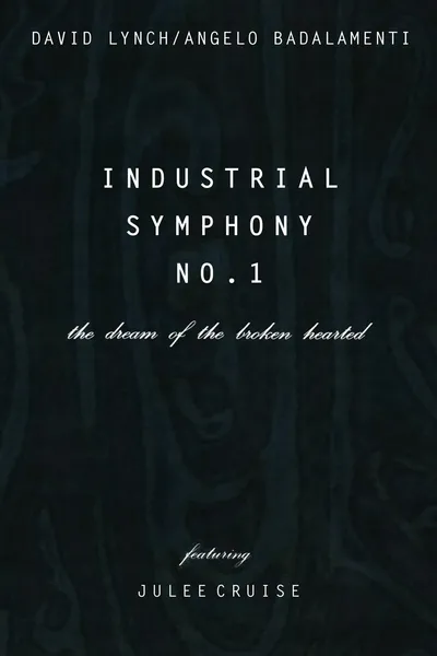 Industrial Symphony No. 1: The Dream of the Brokenhearted