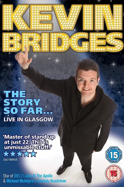 Kevin Bridges: The Story So Far Live in Glasgow