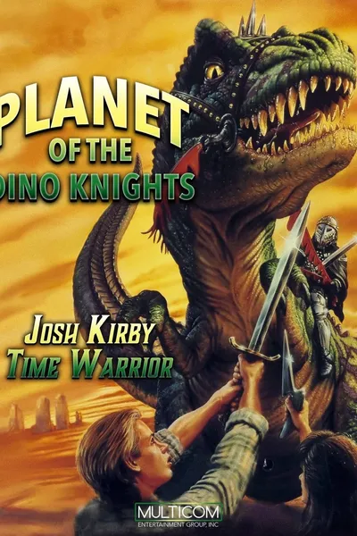 Josh Kirby... Time Warrior: Planet of the Dino-Knights