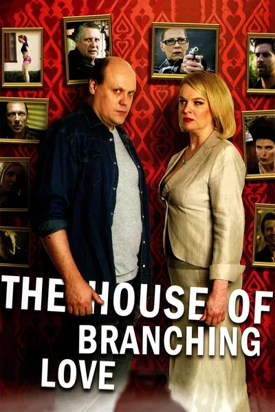 The House of Branching Love