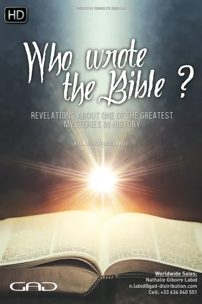 Who Wrote The Bible? Revelations About One of the Greatest Mysteries In History