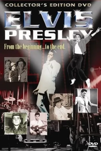 Elvis Presley: From the Beginning to the End