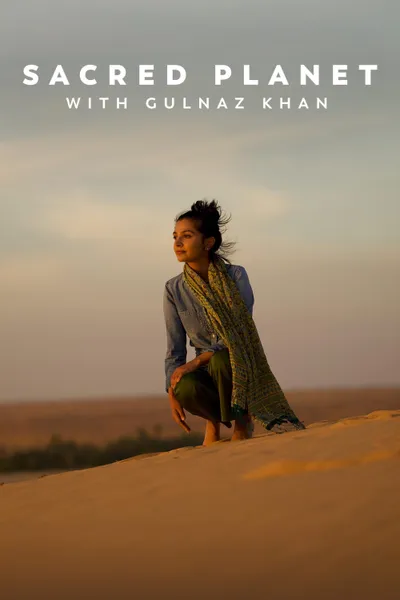 Sacred Planet with Gulnaz Khan