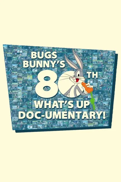 Bugs Bunny's 80th What's Up, Doc-umentary!