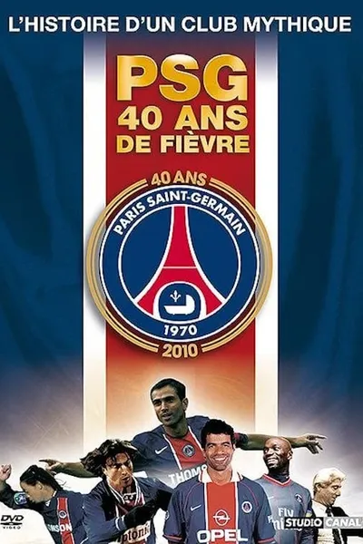 PSG : 40 ans de fièvre