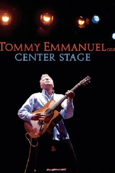 Tommy Emmanuel - Center Stage