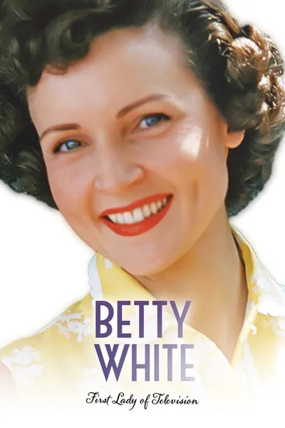 Betty White: First Lady of Television