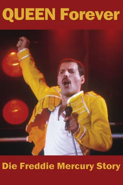 Queen Forever – Die Freddie Mercury Story