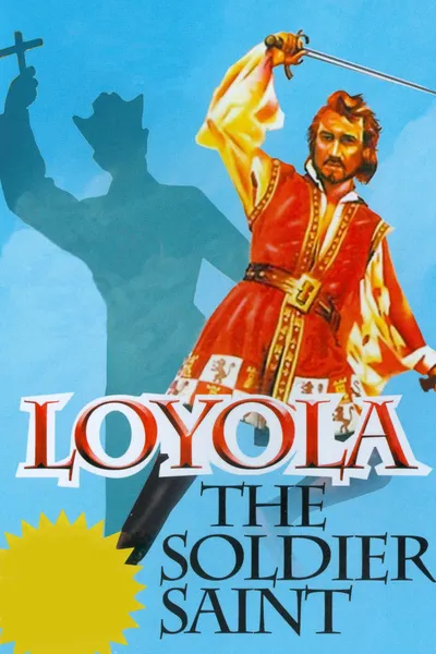 Loyola, the Soldier Saint