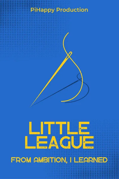 Little League: From Ambition I Learned