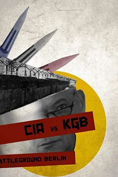 CIA vs KGB: Battleground Berlin